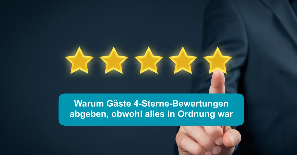 Warum Gäste 4-Sterne-Bewertungen abgeben