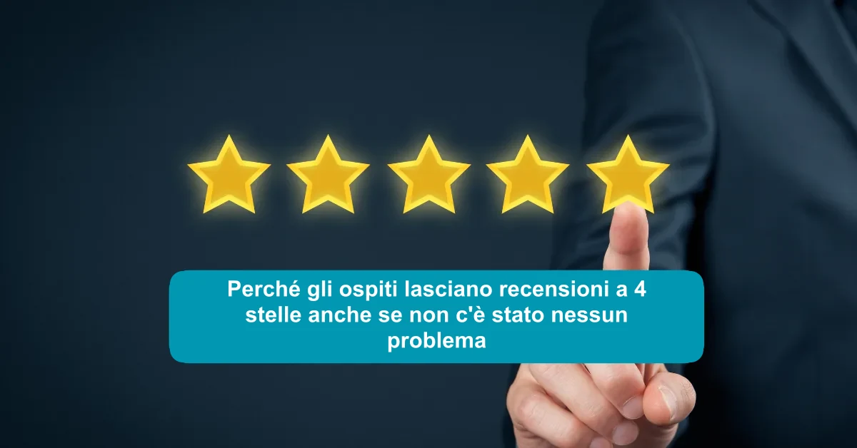 Perché gli ospiti lasciano recensioni a 4 stelle